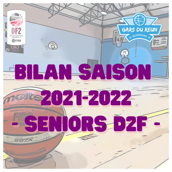[BILAN SAISON 2021/2022 - Seniors D2F] 🏀