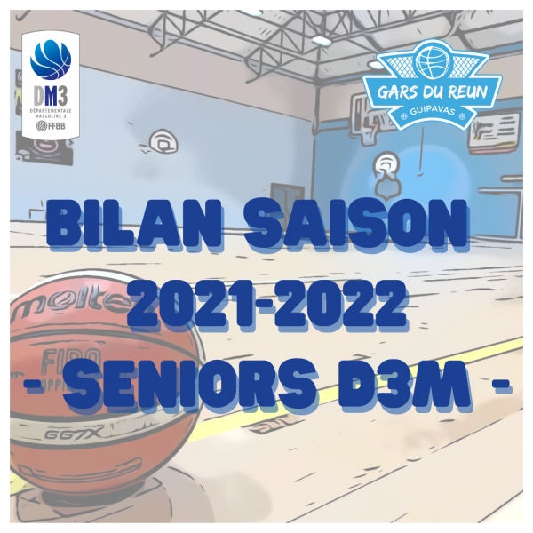 [BILAN SAISON 2021/2022 - Seniors D3M] 🏀