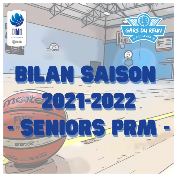 [BILAN SAISON 2021/2022 - Seniors PRM] 🏀