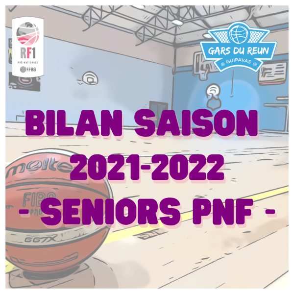 [BILAN SAISON 2021/2022 - Seniors PNF] 🏀